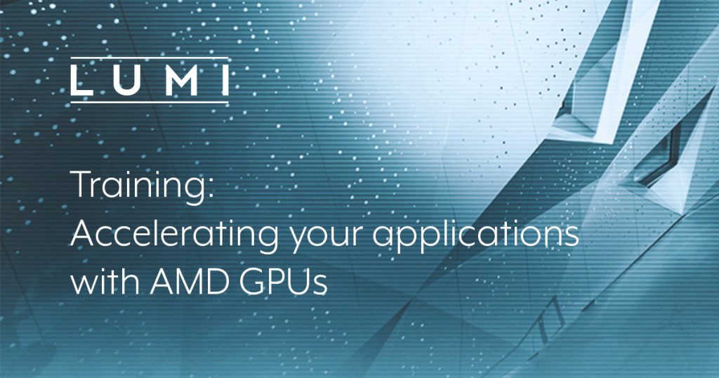 Training: Accelerating your applications with AMD GPUs